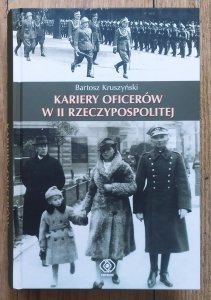 Bartosz Kruszyński • Kariery oficerów w II Rzeczypospolitej
