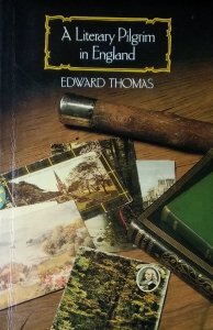Edward Thomas • A Literary Pilgrim in England