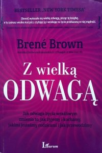 Brene Brown • Z wielką odwagą