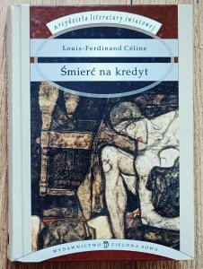 Louis-Ferdinand Celine • Śmierć na kredyt