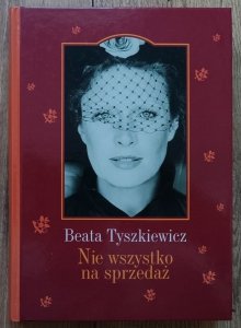 Beata Tyszkiewicz • Nie wszystko na sprzedaż