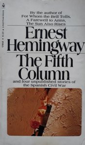 Ernest Hemingway • The Fifth Column and Four Stories of the Spanish Civil War 