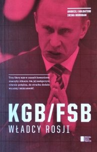 Andrej Soldatow • KGB/FSB Władcy Rosji
