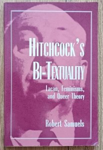 Hitchcocks Bi-Textuality: Lacan, Feminisms, and Queer Theory