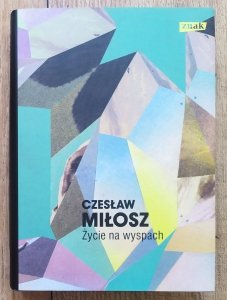 Czesław Miłosz • Życie na wyspach