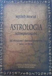 Wojciech Jóźwiak • Astrologia samopoznania. Jak odczytywać i stosować kosmogramy