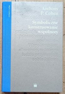 Anthony P. Cohen • Symboliczne konstruowanie wspólnoty