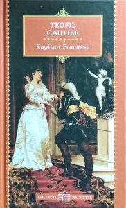 Theophile Gautier • Kapitan Fracasse