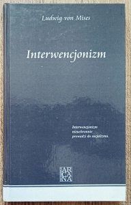 Ludwig von Mises • Interwencjonizm