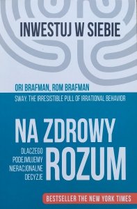 Ori Brafman, Rom Brafman • Na zdrowy rozum
