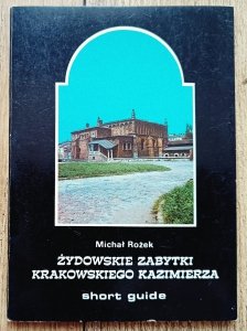 Michał Rożek • Żydowskie zabytki krakowskiego Kazimierza
