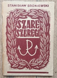 Stanisław Broniewski • Szare Szeregi. Notatka historyczna o pracy harcerstwa w czasie okupacji niemieckiej