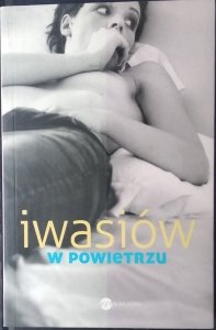 Inga Iwasiów • W powietrzu