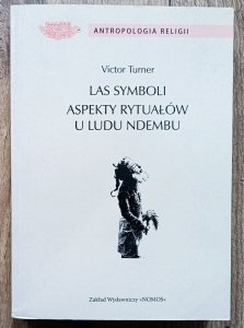 Victor Turner • Las symboli. Aspekty rytuałów u ludu Ndembu