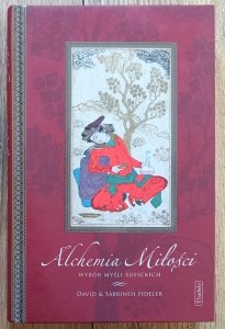 Alchemia miłości: Wybór myśli sufickich