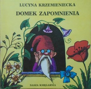 Lucyna Krzemieniecka • Domek zapomnienia [Jerzy Flisak] [Poczytaj mi mamo]