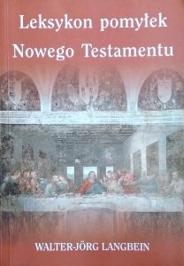 Walter Jorg Langbein • Leksykon pomyłek Nowego Testamentu