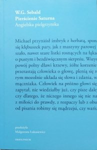 W.G. Sebald • Pierścienie Saturna. Angielska pielgrzymka