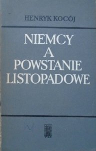 Henryk Kocój • Niemcy a Powstanie Listopadowe