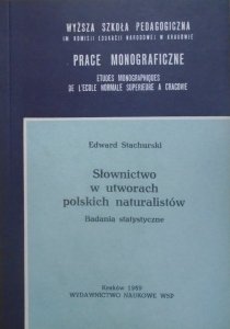 Edward Stachurski • Słownictwo w utworach polskich naturalistów [dedykacja autorska]
