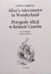 Lewis Carroll • Przygody Alicji w Krainie Czarów. Alice's Adventures in Wonderland