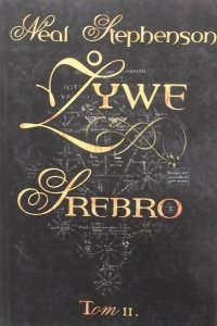 Neal Stephenson • Żywe srebro Tom II
