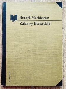 Henryk Markiewicz • Zabawy literackie