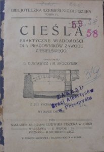 Gustawicz, Sroczyński • Cieśla. Praktyczne wiadomości dla pracowników zawodu ciesielskiego [ciesielstwo]
