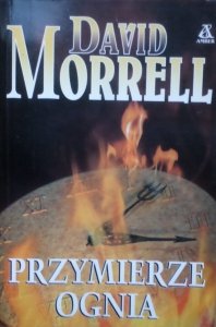 David Morrell • Przymierze ognia