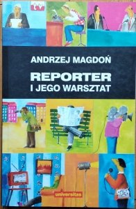 Andrzej Magdoń • Reporter i jego warsztat