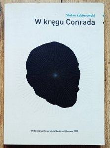 Stefan Zabierowski • W kręgu Conrada