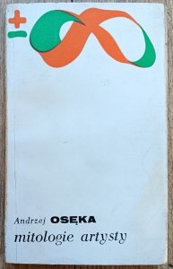 Andrzej Osęka • Mitologie artysty