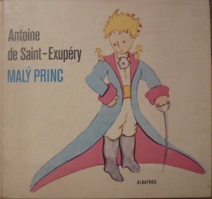 Antoine de Saint-Exupery • Maly princ [po czesku]