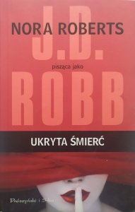 J.D. Robb • Ukryta śmierć