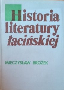 Mieczysław Brożek • Historia literatury łacińskiej 