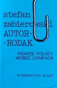 Stefan Zabierowski • Autor - rodak. Pisarze polscy wobec Conrada