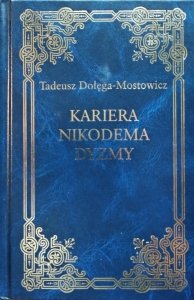 Tadeusz Dołęga-Mostowicz • Kariera Nikodema Dyzmy 