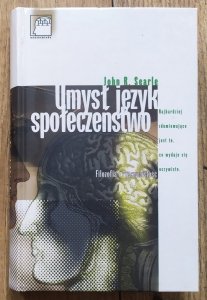 John R. Searle • Umysł, język, społeczeństwo