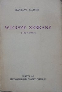 Stanisław Baliński • Wiersze zebrane 1927-1947