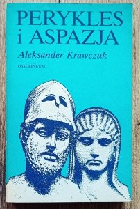 Aleksander Krawczuk • Perykles i Aspazja