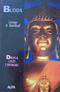 George N. Marshall • Budda. Drogą ciszy i spokoju