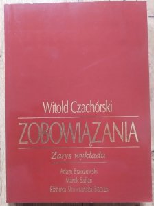 Witold Czachórski • Zobowiązania. Zarys wykładu
