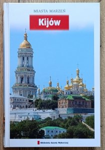 Miasta marzeń. Kijów