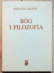 Etienne Gilson • Bóg i filozofia