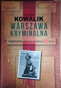 Helena Kowalik • Warszawa kryminalna 