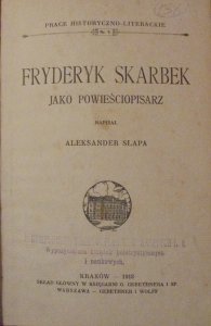Aleksander Słapa • Fryderyk Skarbek jako powieściopisarz