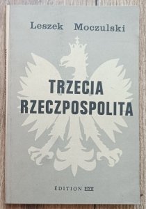 Leszek Moczulski • Trzecia Rzeczpospolita