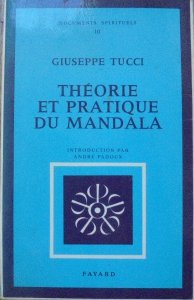 Giuseppe Tucci • Theorie et Pratique du Mandala