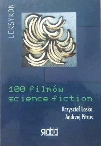 Krzysztof Loska, Andrzej Pitrus • 100 filmów science-fiction. Leksykon