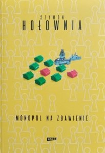 Szymon Hołownia • Monopol na zbawienie 